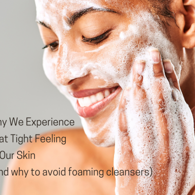 Why We Experience that Tight Feeling in Our Skin (and how best to treat it!)