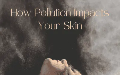 Shielding Your Skin: How Pollution Impacts Your Skin (and your skincare defence!)