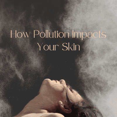 Pollution and Your Skin: How to Protect Your Barrier from Daily Exposure